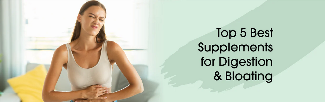 5 Best Supplements for Digestion & Bloating